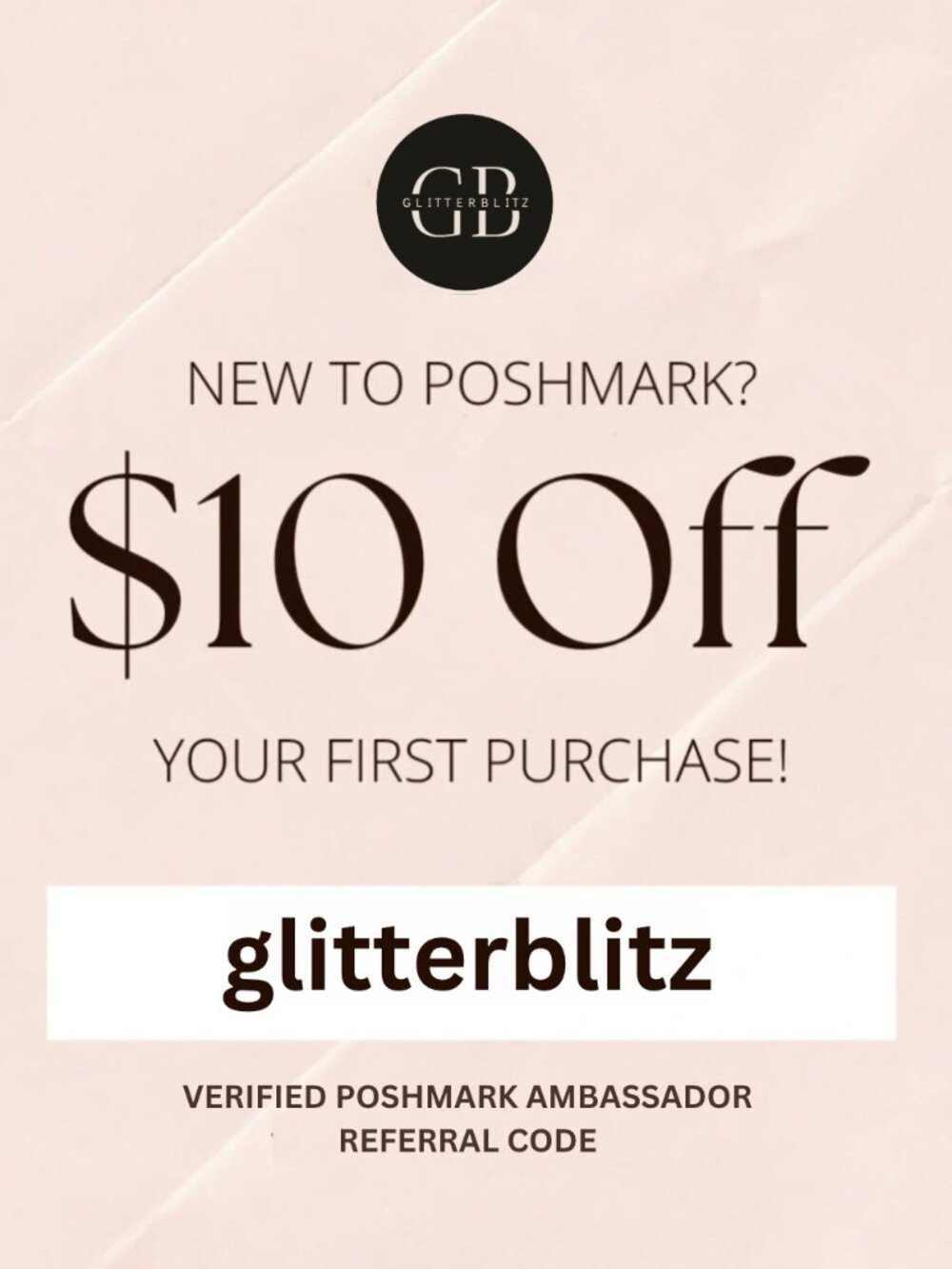 Poshmark Coupon Code: GLITTERBLITZ to Get $10 off your FIRST PURCHASE